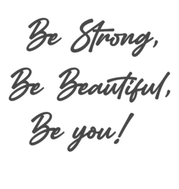 "Be Strong" Decal Custom