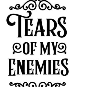 "Tears of my Enemies" Decal