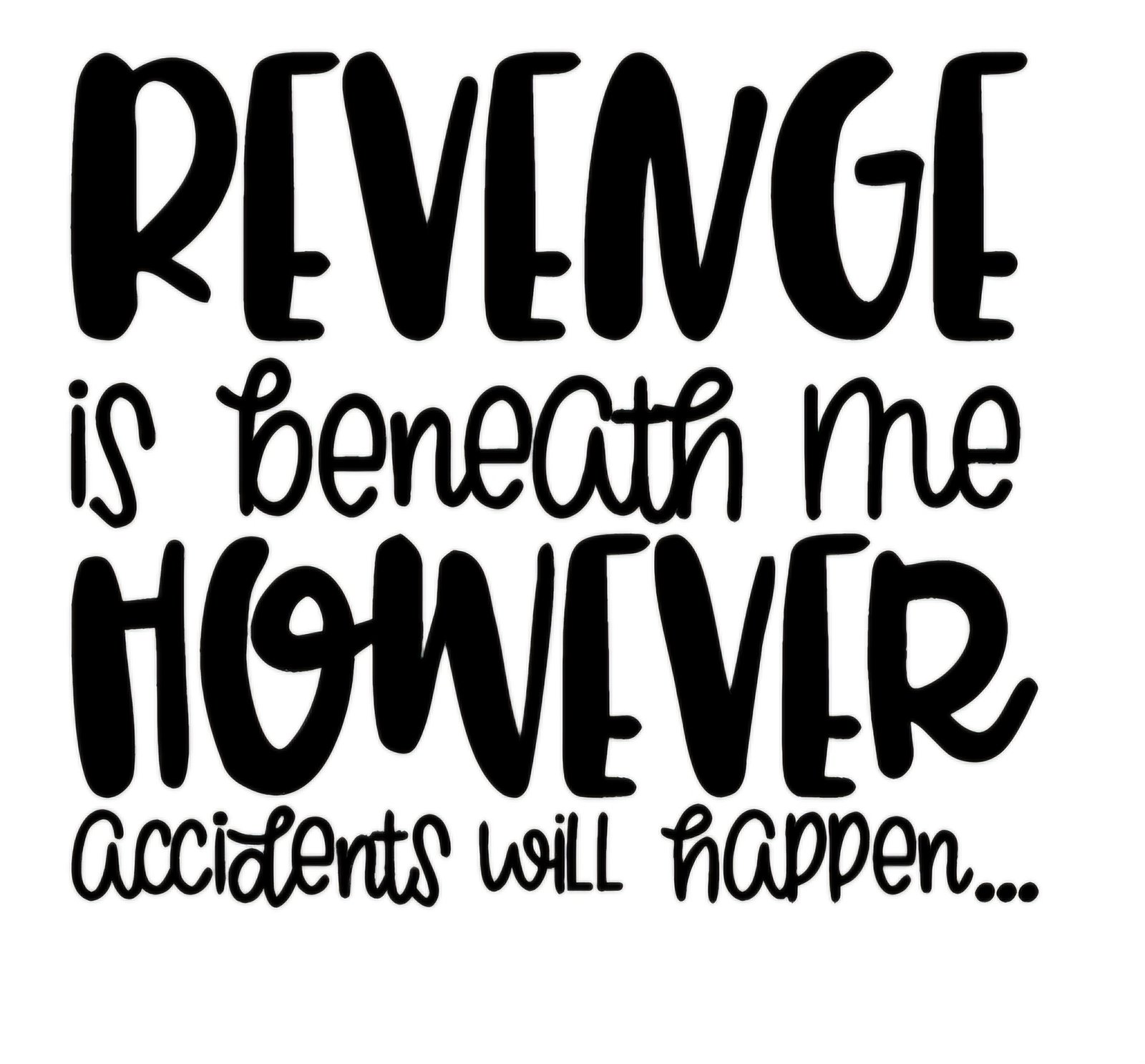 "Accidents will happen" Decal