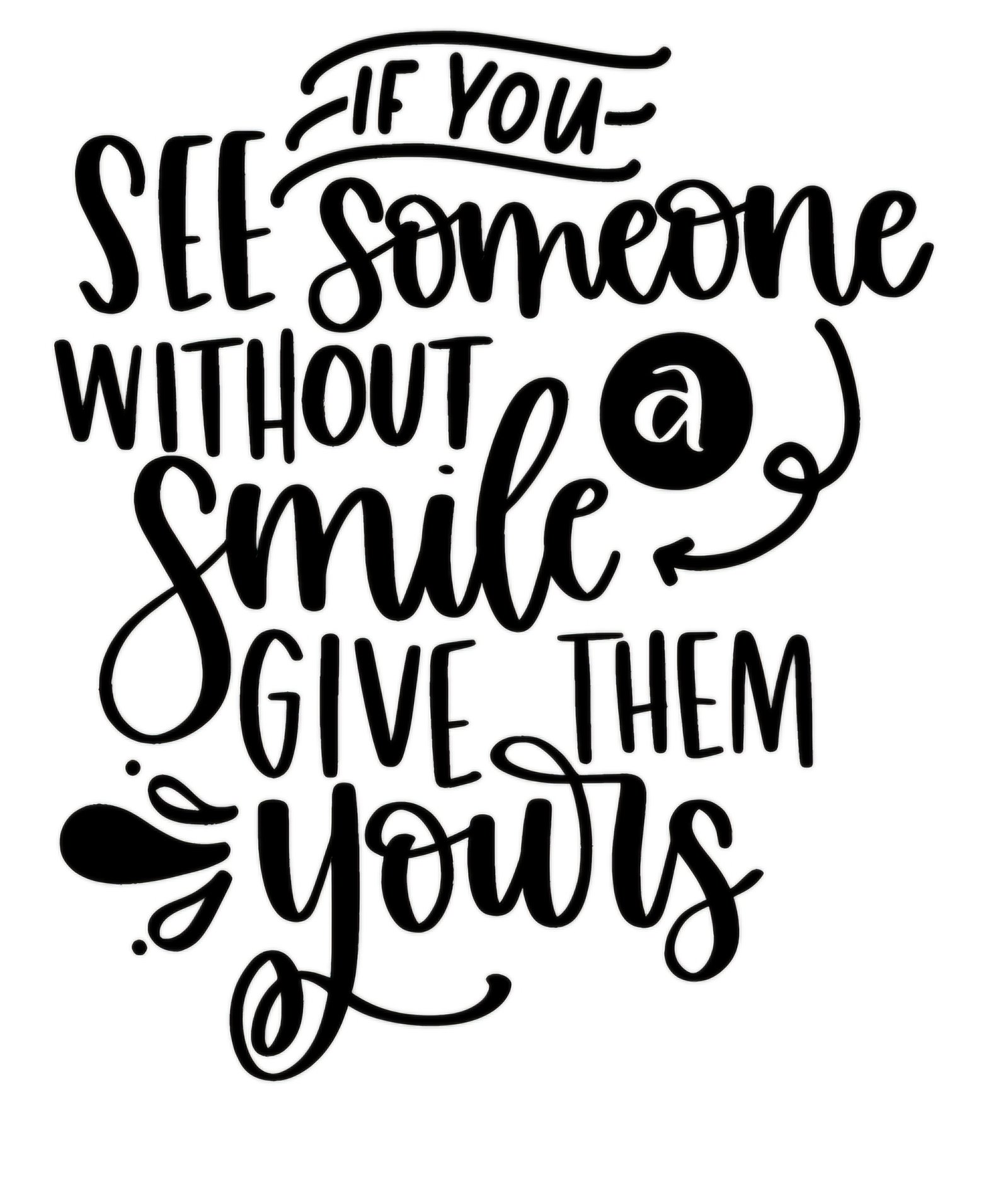 "Give them your smile" Decal