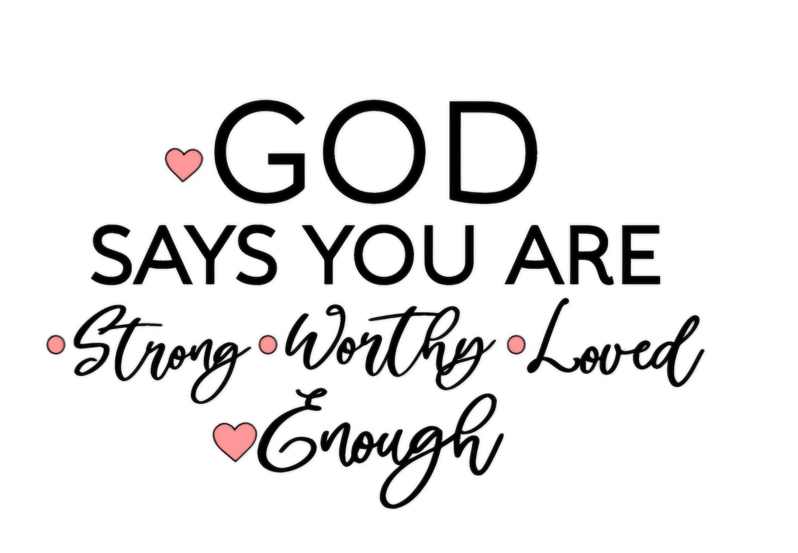 "God says you're enough" Decal