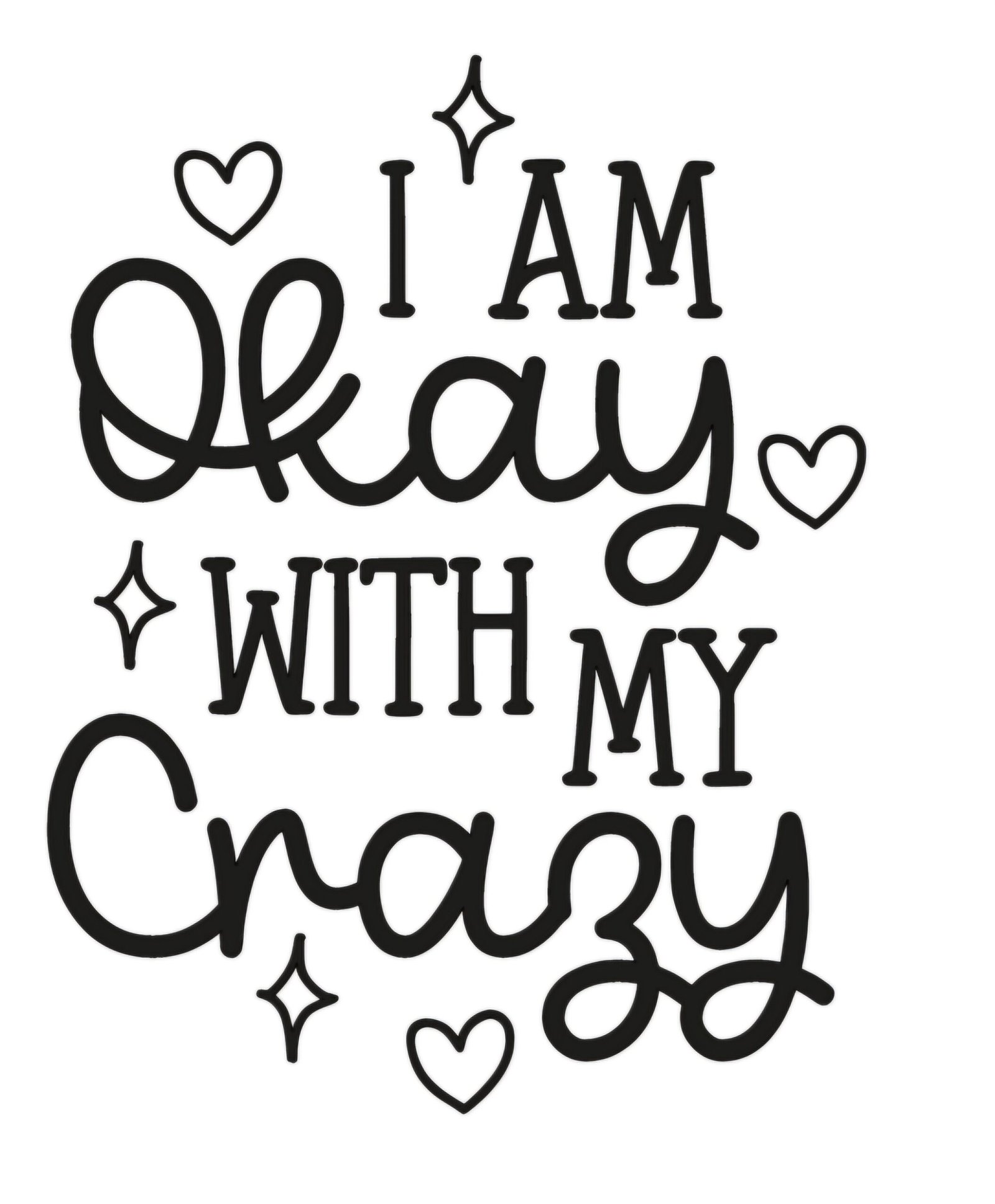 "I'm okay with my crazy" Decal