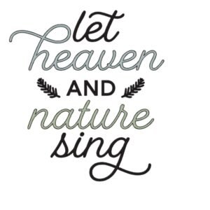 "Let heaven and nature sing" Decal