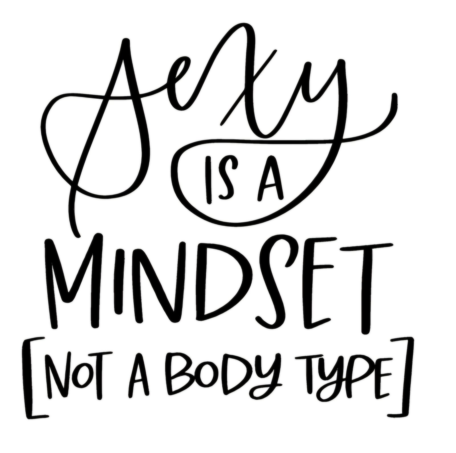 "Sexy is a mindset" Decal