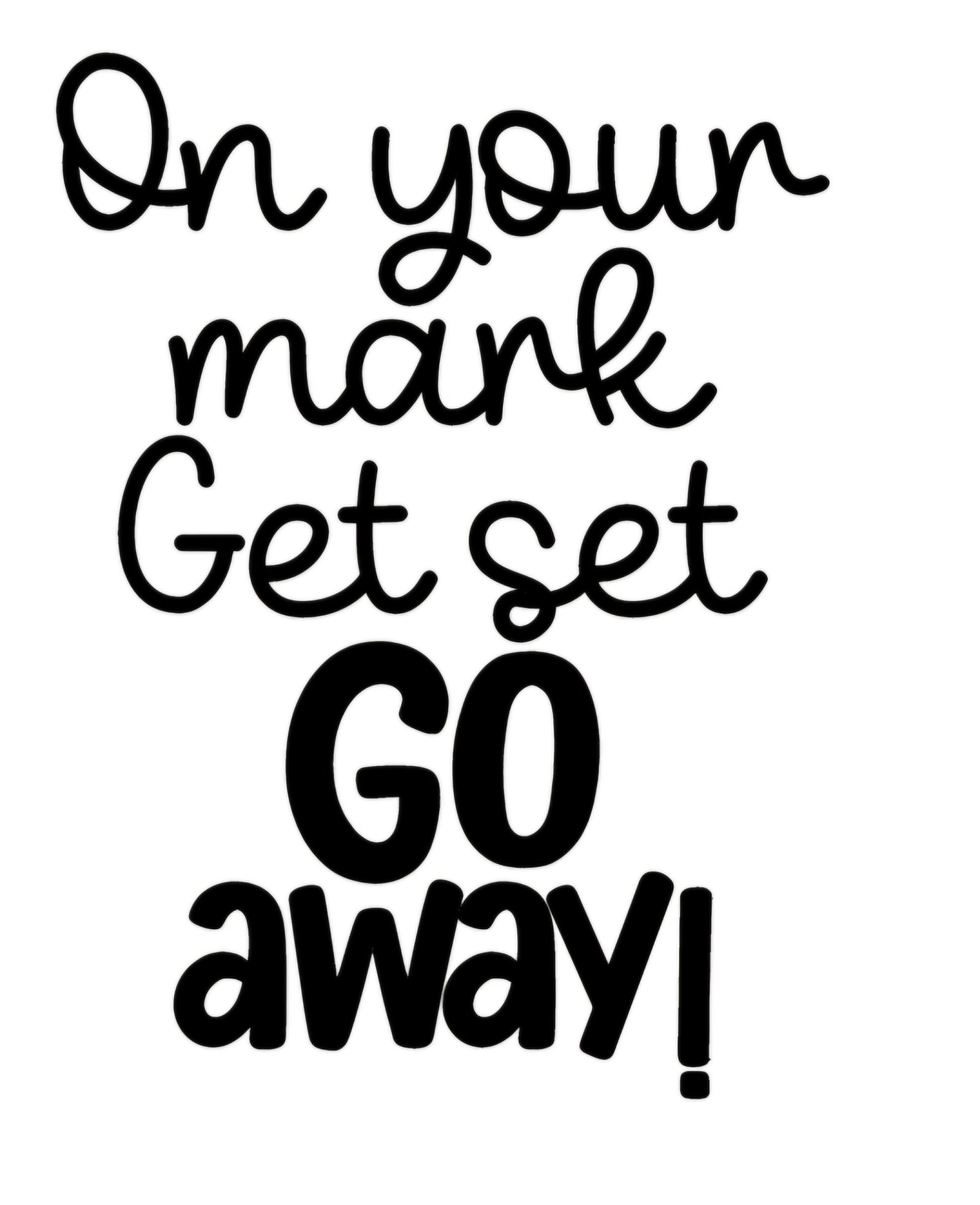 "Mark, Set, Go Away" Decal