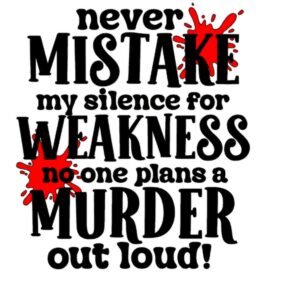 "No one plans a murder out loud" Decal